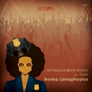 Nanka Lamaphoyisa (feat. Tuna)