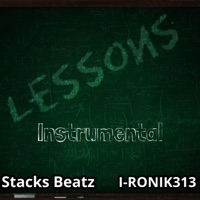 Lessons (feat. Stacks Beatz) - Single - I-Ronik313