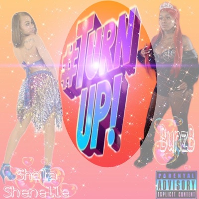 Turn Up (feat. BunzB) - Single