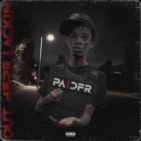 Out Here Lackin - Single - Pesofr