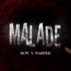 MALADE (feat. Warped) Row