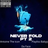 Never Fold Pt. 2 (feat. Da Face & Playliss Babyy) - Single