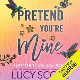 Pretend You're Mine: A Small Town Love Story (Unabridged)