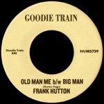 Frank Hutton - Old Man Me
