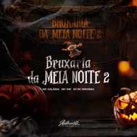Bruxaria da Meia Noite 2 Vírus Anti Noia (feat. MC Galaxia & MC GW) - Single - DJ SX
