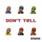 Don't Tell - Young Steff lyrics