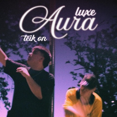 Aura (feat. Lucas luxe) - Single
