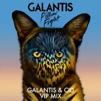 Pillow Fight (Galantis & CID VIP Mix) — Galantis