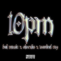 10Pm - Single - Bal music, Aleexiis & Wanted Ruz