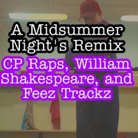 A Midsummer Night's (feat. William Shakespeare on the Track & Feez Trackz) [Remix] - Single - CP Raps