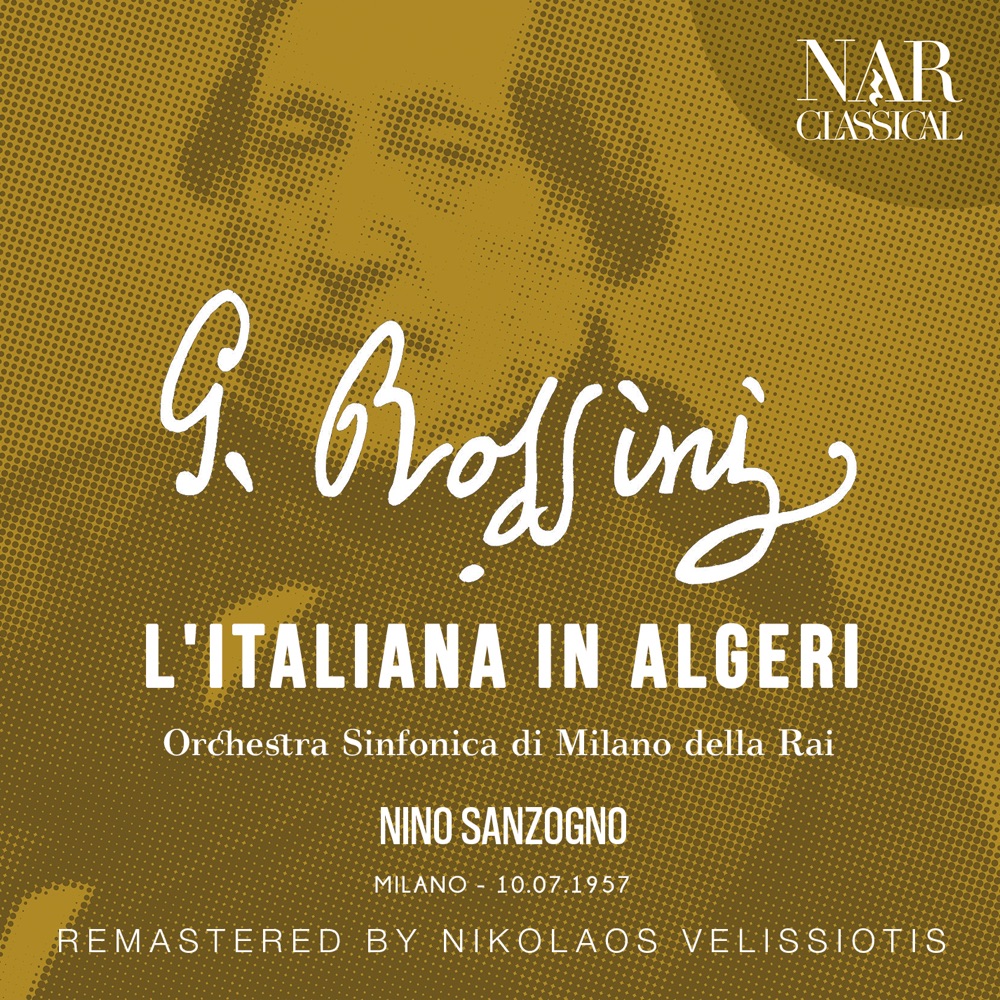 Обложка альбома «Rossini: L'italiana In Algeri» — Nino Sanzogno & Orchestra Sinfonica di Milano della RAI