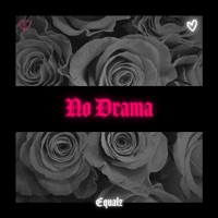 No Drama - Single - Equalz