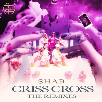 Criss Cross (The Remixes) - EP