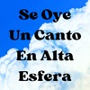 Se Oye un Canto en Alta Esfera - Single