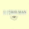 Superhuman (feat. Shane Eli) - Single artwork