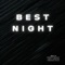 BEST NIGHT (feat. Joey Vantes & a. Ruiz) - RAY G & OnBeatMusic lyrics