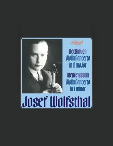 Josef Wolfsthal을(를) 듣고, 뮤직 비디오를 보고, 약력을 읽고, 투어 일정 등을 확인하세요!