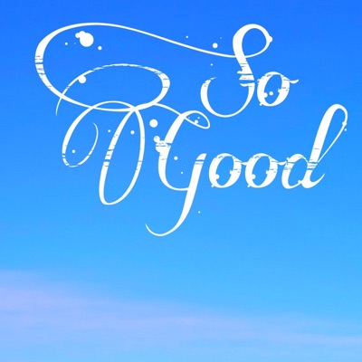So Good - Single