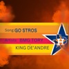 GO STROS (feat. KING DE'ANDRE) - Single