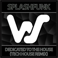 Dedicated to the House (Remix) - Single - Splashfunk