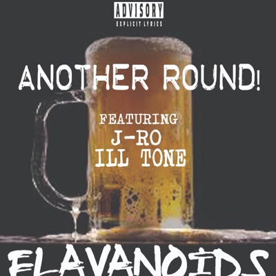 Another Round! (feat. iLL Tone & J - Ro) - Single