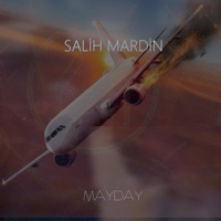 Mayday - Single - Salih Mardin
