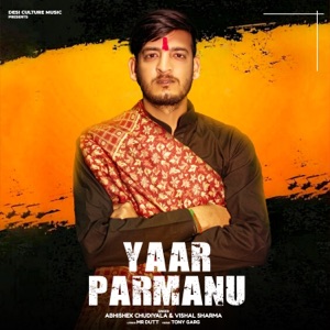Yaar Parmanu (feat. Mr Dutt & Bunty Garg)