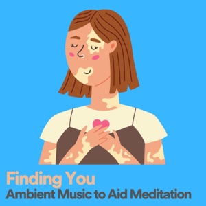 Finding You Ambient Music to Aid Meditation