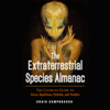 The Extraterrestrial Species Almanac - craig campobasso