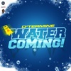 Water Coming - Single