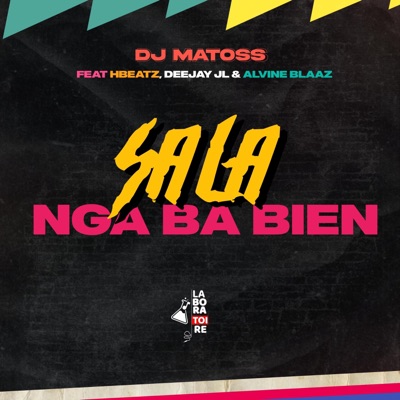 Sala Nga Ba Bien (feat. Hbeatz, Deejay-jl & Alvine Blaz) - Single