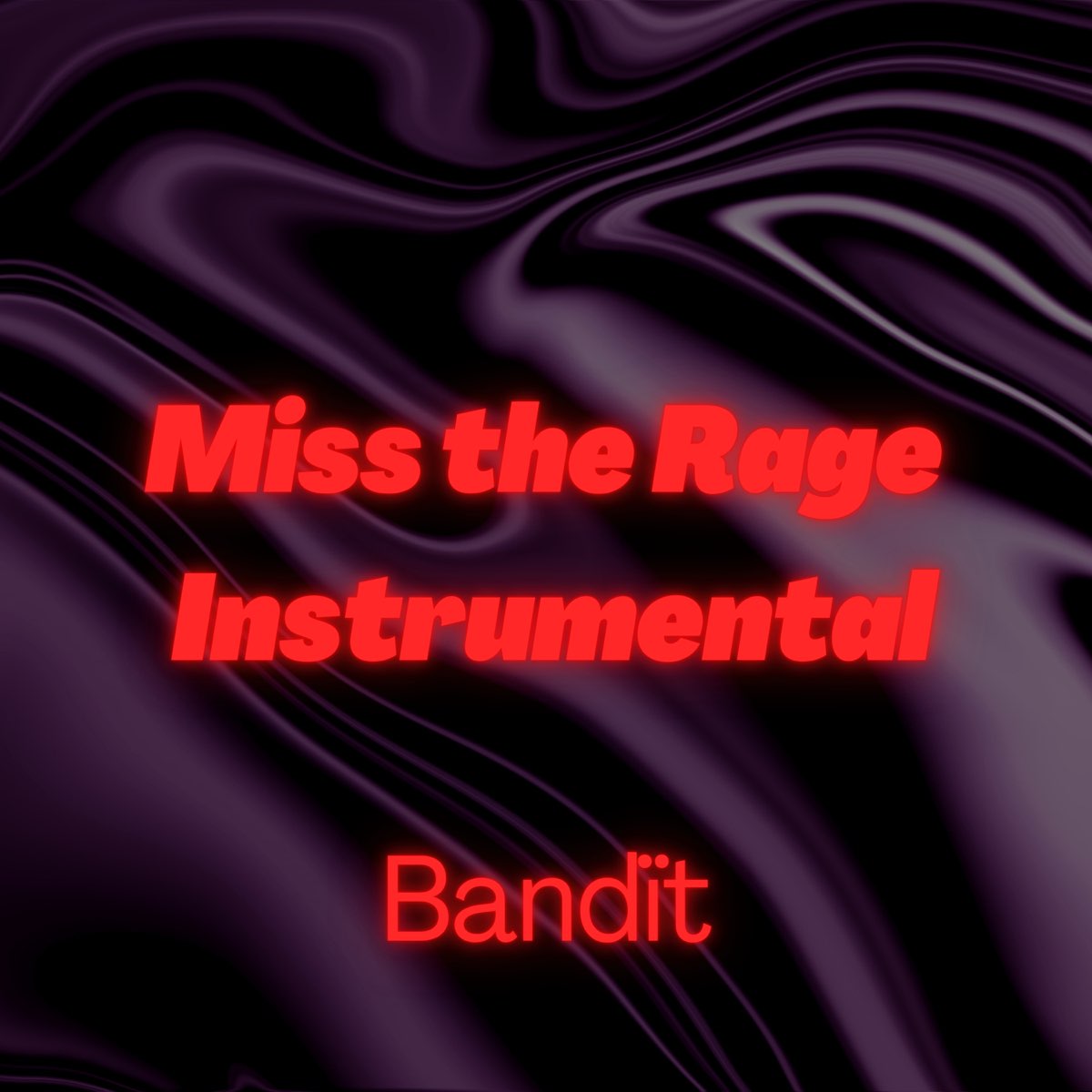 Miss the Rage Instrumental - Single - Album by Bandït - Apple Music