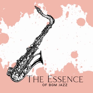 The Essence of BGM Jazz: Mellow 15 Jazz Pieces to Enjoy at Nighttime, Romantic Atmosphere by the Fireplace, Cozy Interiors at Winter Time