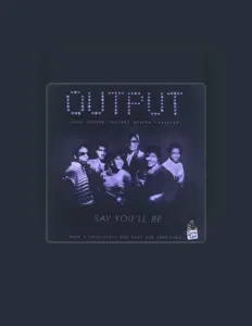 Listen to Output, watch music videos, read bio, see tour dates & more!