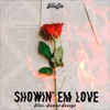 Showin' Em Love (feat. Samad Savage) - Single