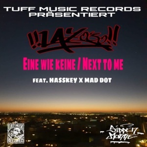 Eine wie keine / Next to me (feat. Mad Dot & Hasskey)
