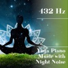 432 Hz Yoga Piano Music with Night Noise