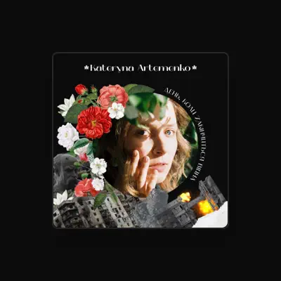 Listen to Kateryna Artemenko, watch music videos, read bio, see tour dates & more!