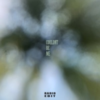 Couldn't Be Me - Single - Xeal
