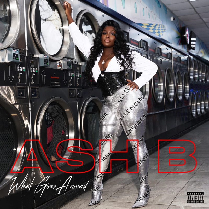 Ash B You Know You Wrong Lyrics What Goes Around - Ash B: Song Lyrics, Music Videos & Concerts
