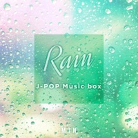 Music Box J-POP with Rain Fall Sounds Vol.1