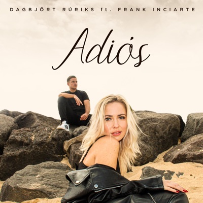 Adios (feat. Dagbjört Rúriks & Frank Inciarte) - Single