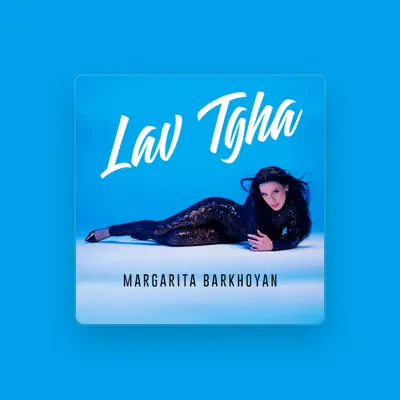 Listen to Margarita Barkhoyan, watch music videos, read bio, see tour dates & more!