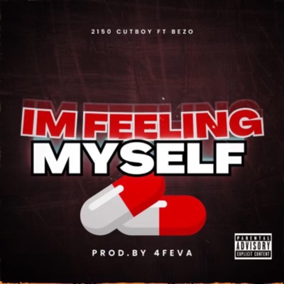 Im Feeling Myself (feat. Bezo Luciano) [Radio Edit] - Single