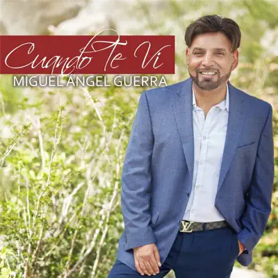 Cuando Te Ví - Single - Miguel Angel Guerra
