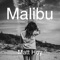 Malibu - Matt Hoy lyrics