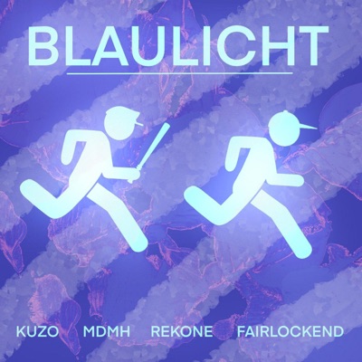 Blaulicht (feat. MDMH, Rekone, Fairlockend & i.ke) - Single