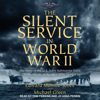 The Silent Service in World War II - Edward Monroe-Jones
