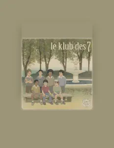 Listen to Le Klub des 7, watch music videos, read bio, see tour dates & more!