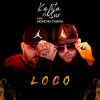 Loco (feat. Moncho Chavea) - Single